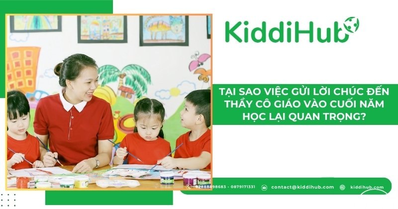 Tại sao việc gửi lời chúc đến thầy cô giáo vào cuối năm học lại quan trọng?