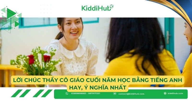 Lời chúc thầy cô giáo cuối năm học bằng tiếng Anh hay, ý nghĩa nhất