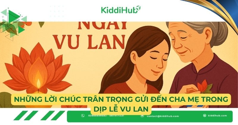 Những lời chúc trân trọng gửi đến cha mẹ trong dịp lễ Vu Lan