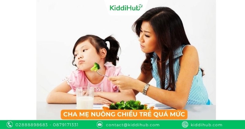 Cha mẹ nuông chiều trẻ quá mức
