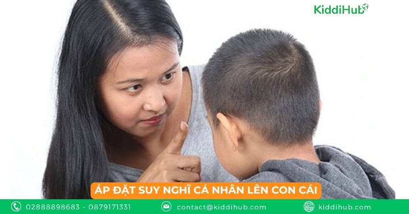 Áp đặt suy nghĩ cá nhân lên con cái