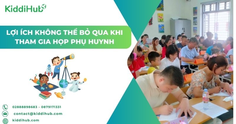 Lợi ích không thể bỏ qua khi tham gia họp phụ huynh