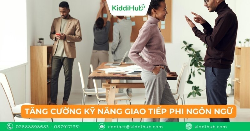 Tăng cường kỹ năng giao tiếp phi ngôn ngữ