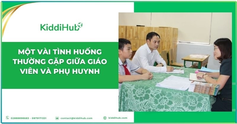 Một vài tình huống thường gặp giữa giáo viên và phụ huynh