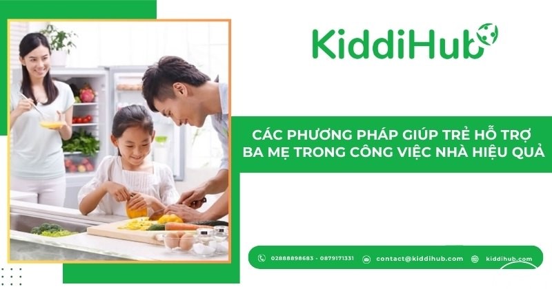 Các phương pháp giúp trẻ hỗ trợ ba mẹ trong công việc nhà hiệu quả