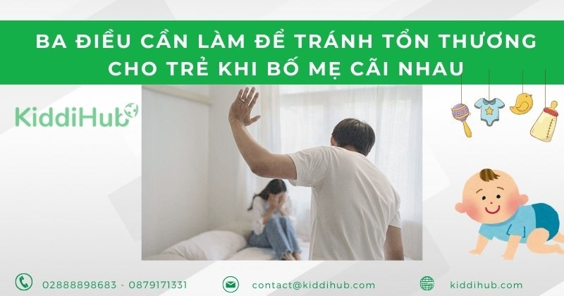 Ba điều cần làm để tránh tổn thương cho trẻ khi bố mẹ cãi nhau