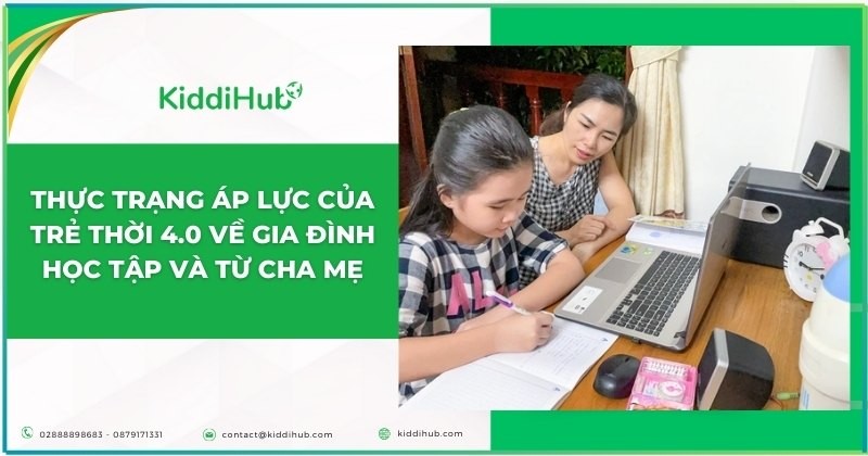 Thực trạng áp lực của trẻ thời 4.0 về gia đình học tập và từ cha mẹ