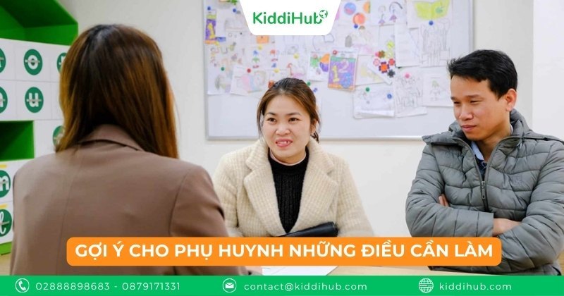Gợi ý cho phụ huynh những điều cần làm
