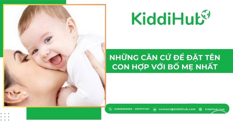 Những căn cứ để đặt tên con hợp với bố mẹ nhất