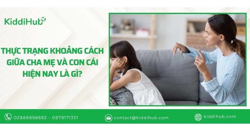 Thực trạng khoảng cách giữa cha mẹ và con cái hiện nay là gì?