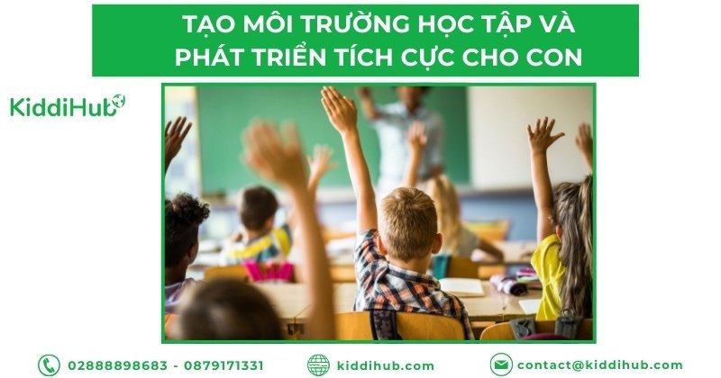 Tạo môi trường học tập và phát triển tích cực cho con