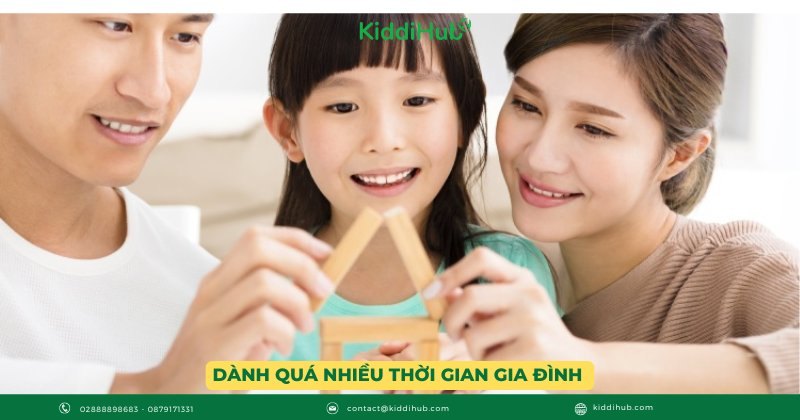 Dành quá nhiều thời gian gia đình