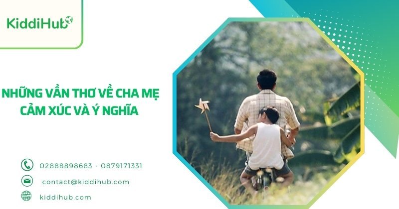 Những vần thơ về cha mẹ cảm xúc và ý nghĩa&nbsp;