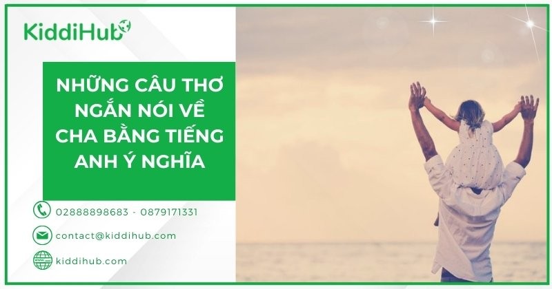 Những câu thơ ngắn nói về cha bằng tiếng Anh ý nghĩa