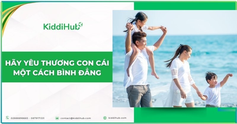 Hãy yêu thương con cái một cách bình đẳng