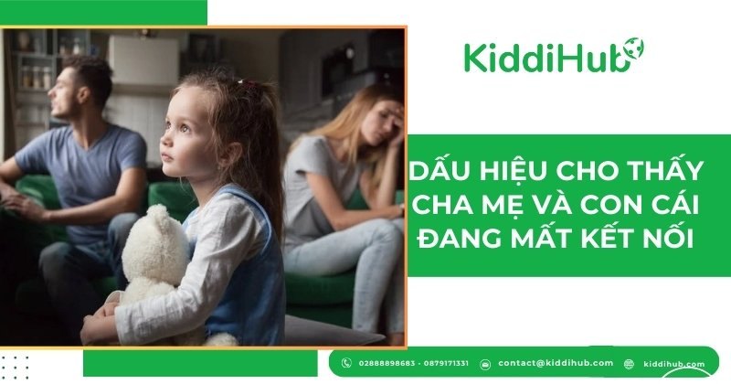 Dấu hiệu cho thấy cha mẹ và con cái đang mất kết nối