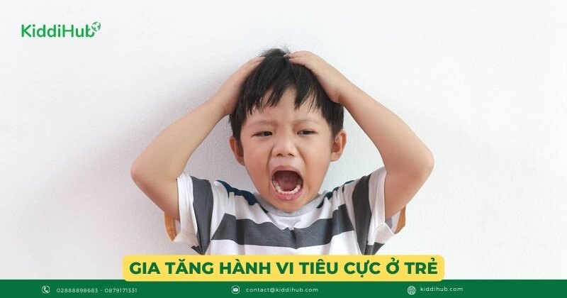 Gia tăng hành vi tiêu cực ở trẻ