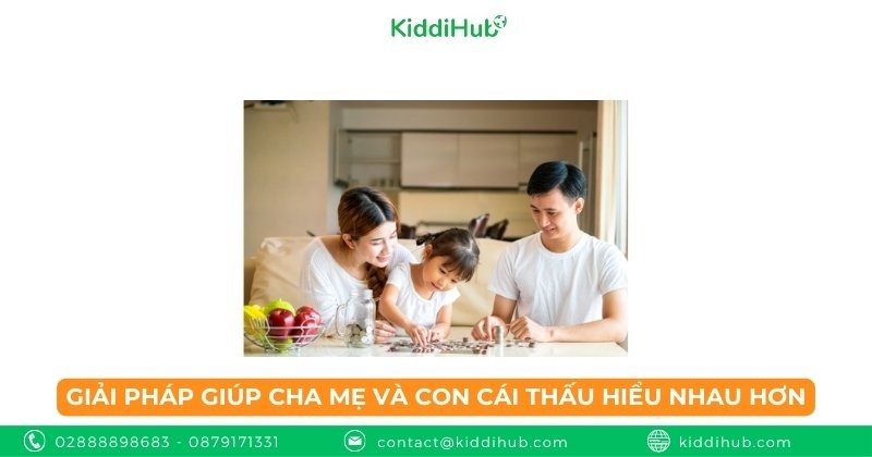 Giải pháp giúp cha mẹ và con cái thấu hiểu nhau hơn