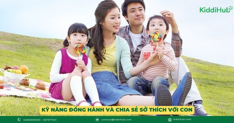 Kỹ năng đồng hành và chia sẻ sở thích với con
