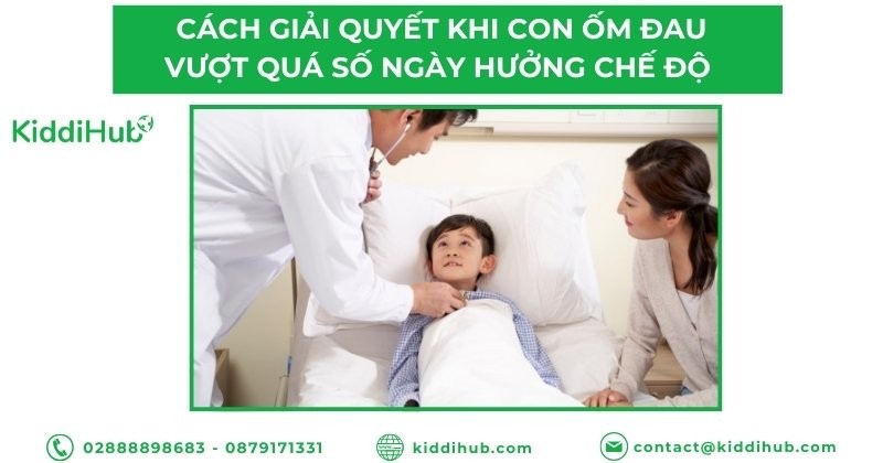 Cách giải quyết khi con ốm đau vượt quá số ngày hưởng chế độ