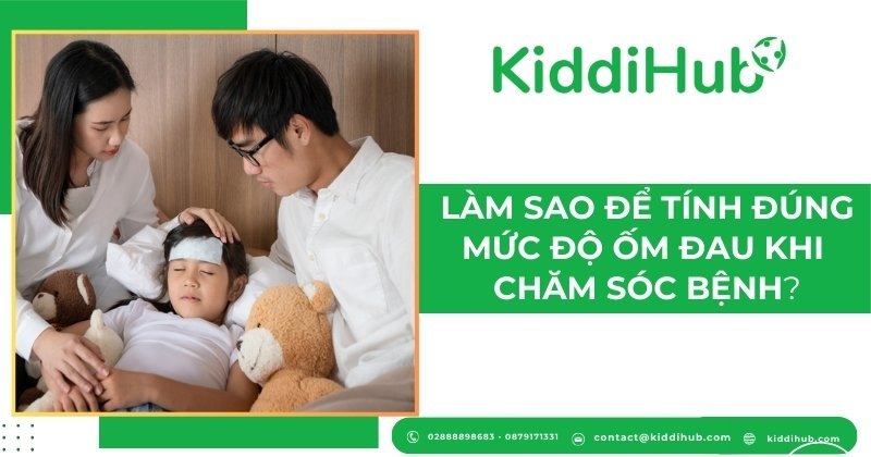Làm sao để tính đúng mức độ ốm đau khi chăm sóc bệnh?