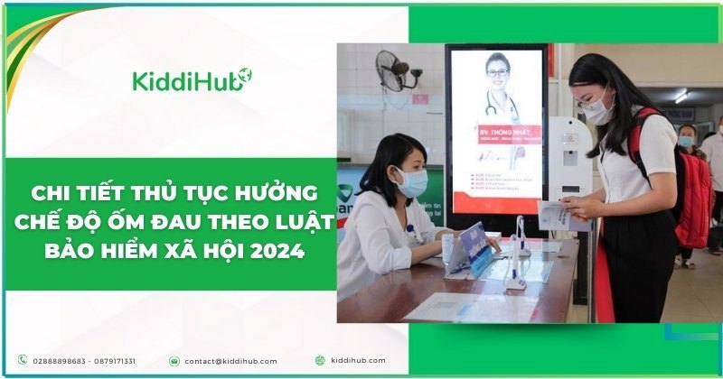 Chi tiết thủ tục hưởng chế độ ốm đau theo Luật Bảo hiểm xã hội 2024