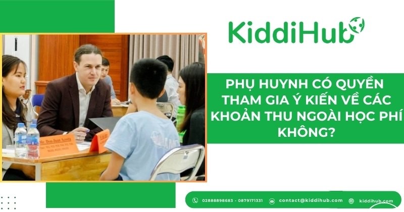 Phụ huynh có quyền tham gia ý kiến về các khoản thu ngoài học phí không?