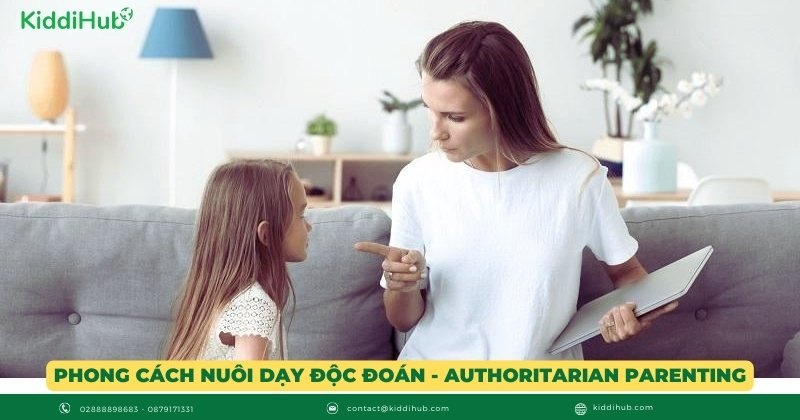 Phong cách nuôi dạy độc đoán - Authoritarian Parenting