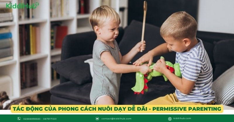 Tác động của phong cách nuôi dạy dễ dãi - Permissive Parenting
