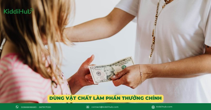 Dùng vật chất làm phần thưởng chính