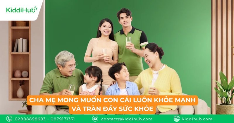 Cha mẹ mong muốn con cái luôn khỏe mạnh và tràn đầy sức khỏe