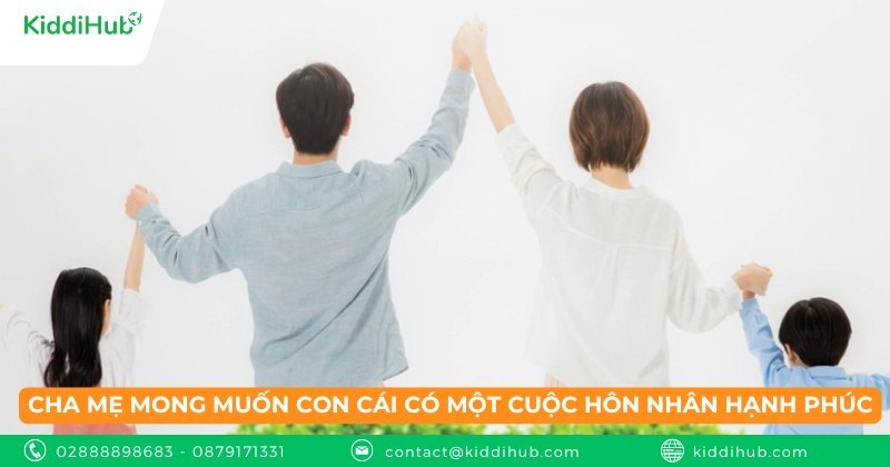 Cha mẹ mong muốn con cái có một cuộc hôn nhân hạnh phúc