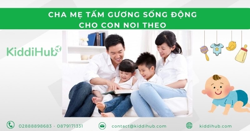 Cha mẹ tấm gương sống động cho con noi theo