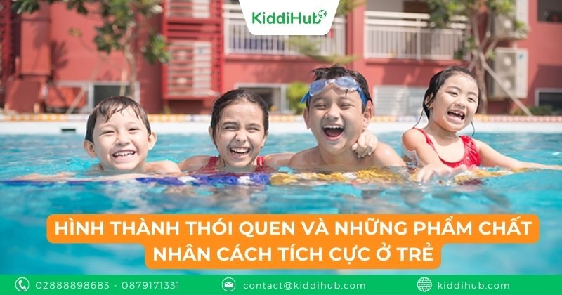 Hình thành thói quen và những phẩm chất nhân cách tích cực ở trẻ