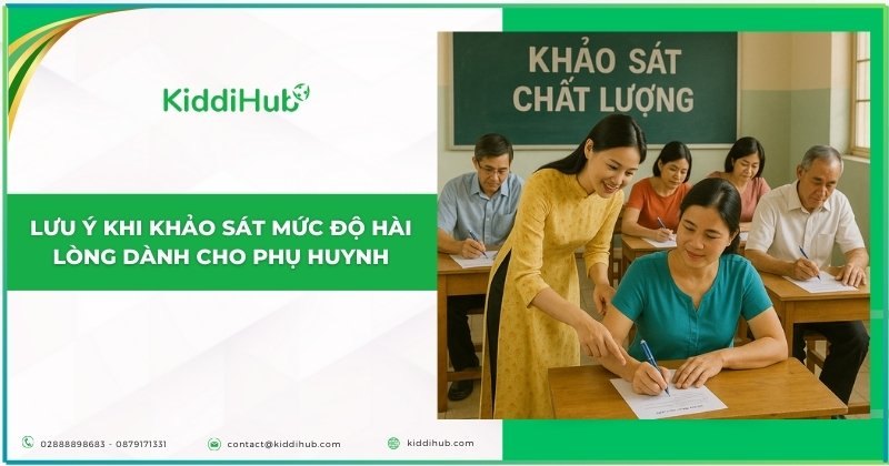 Lưu ý khi khảo sát mức độ hài lòng dành cho phụ huynh