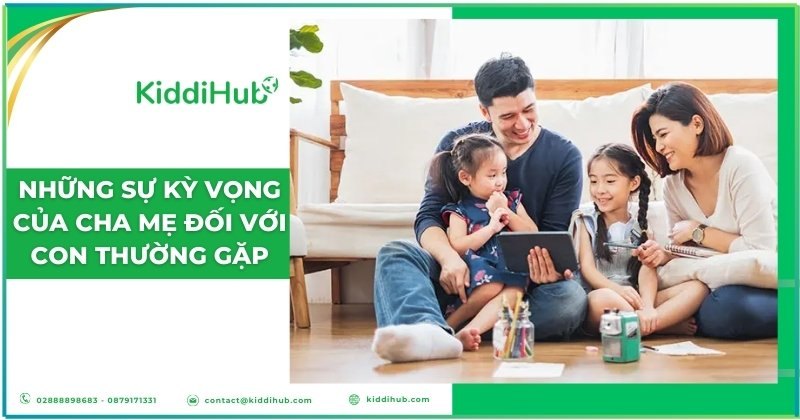 Những sự kỳ vọng của cha mẹ đối với con thường gặp