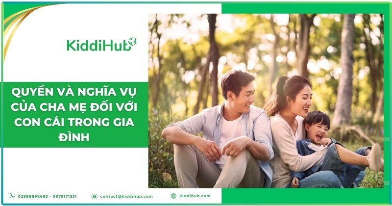 Quyền và nghĩa vụ của cha mẹ đối với con cái trong gia đình