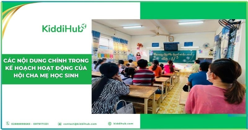Các nội dung chính trong kế hoạch hoạt động của hội cha mẹ học sinh