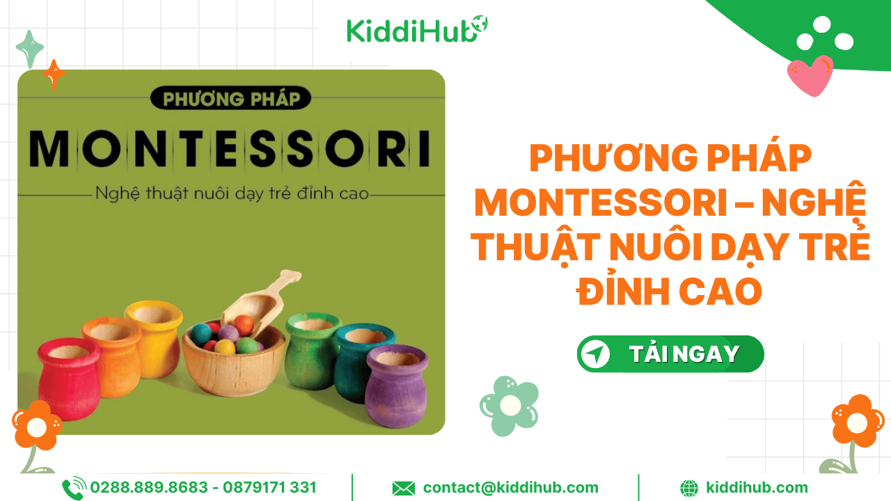 Phương pháp Montessori – Nghệ thuật nuôi dạy trẻ đỉnh cao