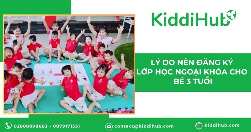 Lý do nên đăng ký lớp học ngoại khóa cho bé 3 tuổi