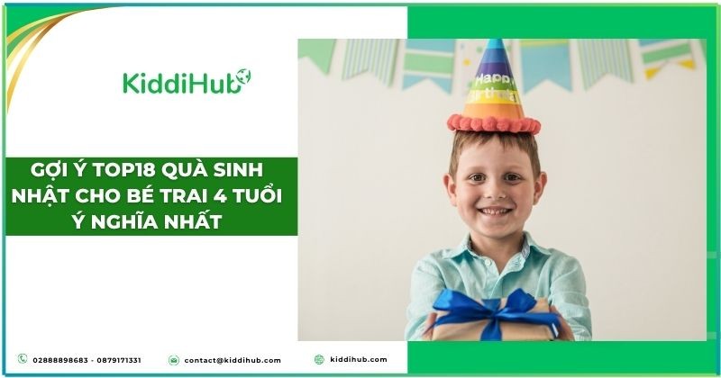 Gợi ý top 18 quà sinh nhật cho bé trai 4 tuổi ý nghĩa nhất