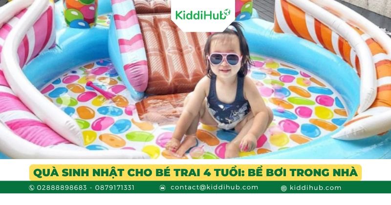 Quà sinh nhật cho bé trai 4 tuổi: Bể bơi trong nhà