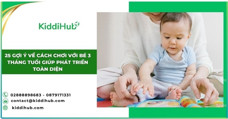 25 gợi ý về cách chơi với bé 3 tháng tuổi giúp phát triển toàn diện