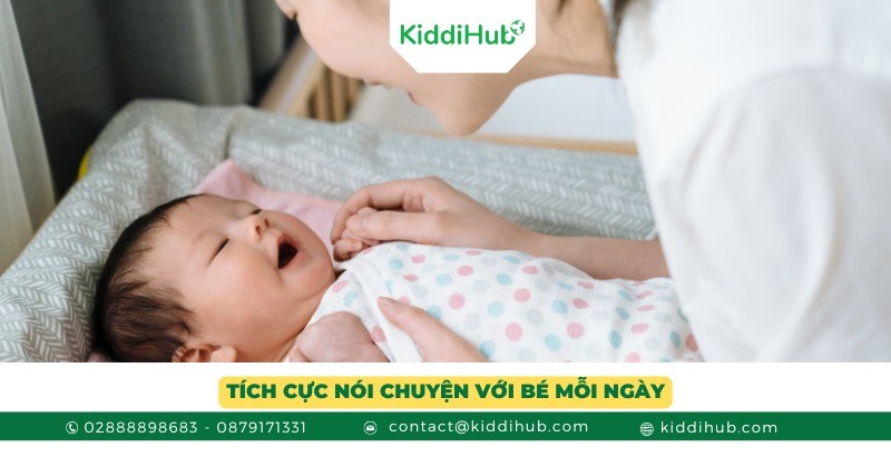 Tích cực nói chuyện với bé mỗi ngày