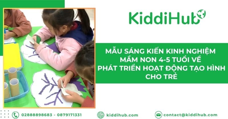 Mẫu sáng kiến kinh nghiệm mầm non 4-5 tuổi về phát triển hoạt động tạo hình cho trẻ