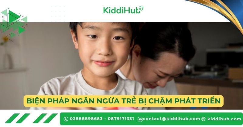 Biện pháp ngăn ngừa trẻ bị chậm phát triển
