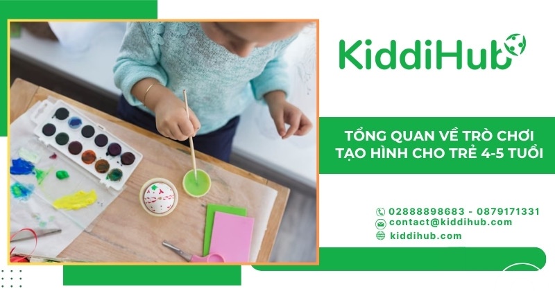 Tổng quan về trò chơi tạo hình cho trẻ 4-5 tuổi