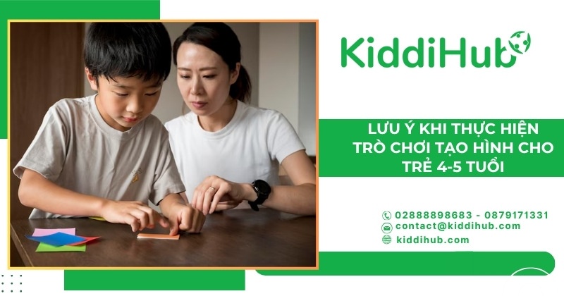 Lưu ý khi thực hiện trò chơi tạo hình cho trẻ 4-5 tuổi 