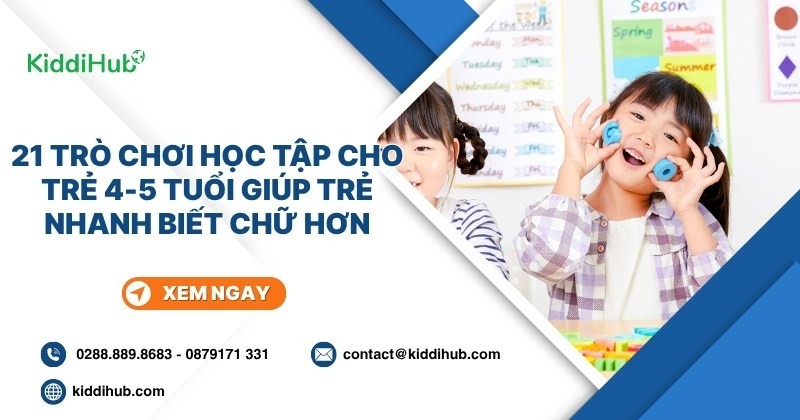 Top 21 trò chơi học tập cho trẻ 4–5 tuổi giúp phát triển toàn diện