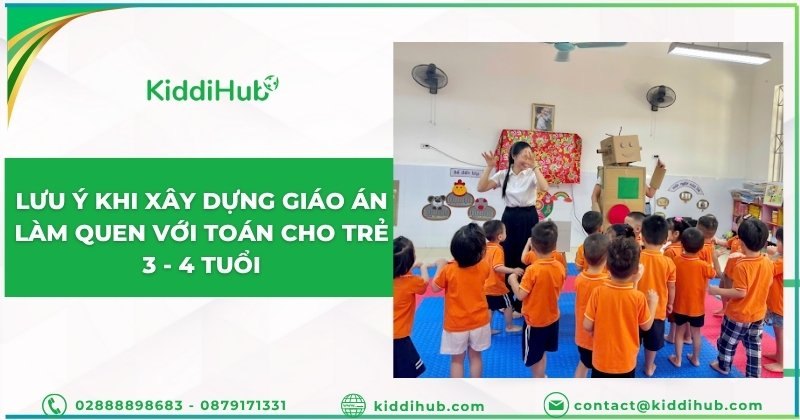 Lưu ý khi xây dựng giáo án làm quen với toán cho trẻ 3 - 4 tuổi